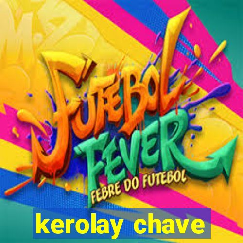 kerolay chave